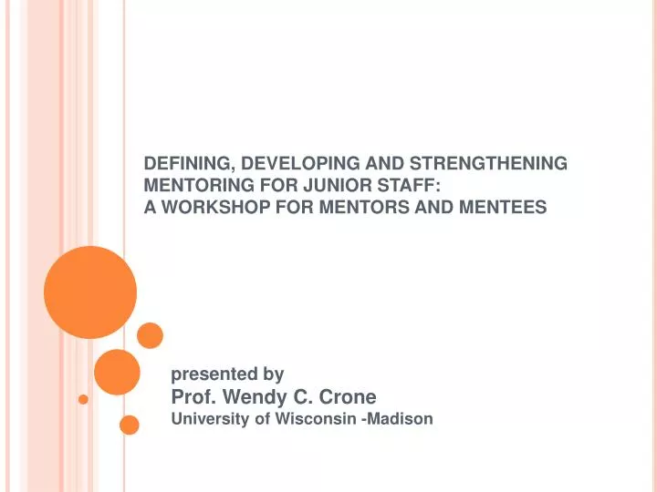 defining developing and strengthening mentoring for junior staff a workshop for mentors and mentees