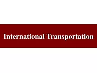 International Transportation
