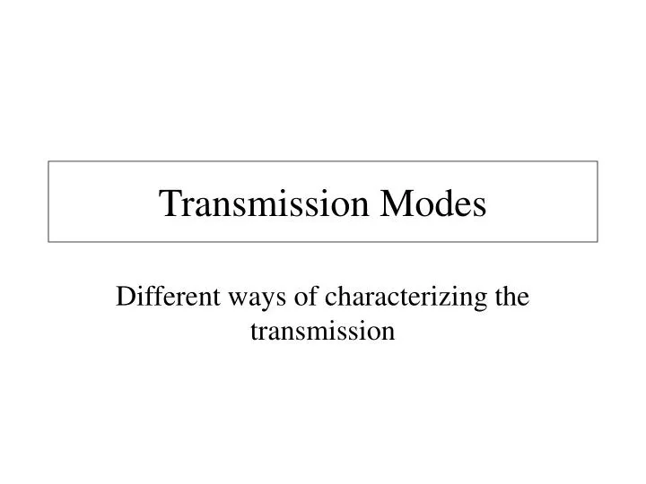 transmission modes