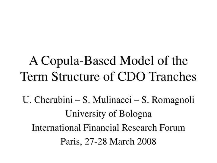 a copula based model of the term structure of cdo tranches