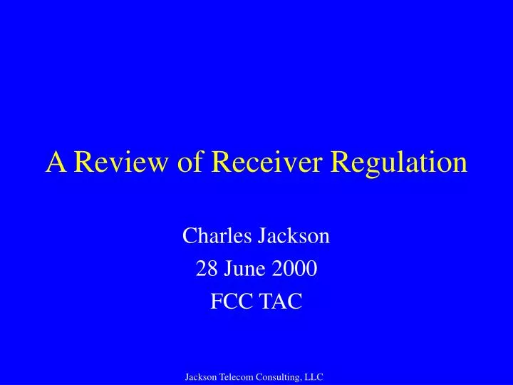 a review of receiver regulation