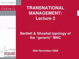 TRANSNATIONAL MANAGEMENT : Lecture 2