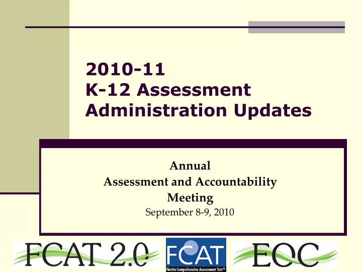 2010 11 k 12 assessment administration updates