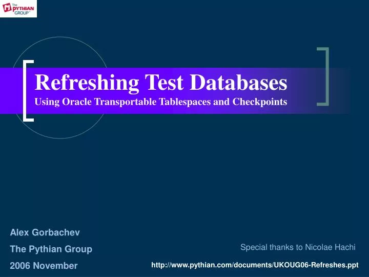 refreshing test databases using o racle transportable tablespaces and checkpoints