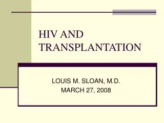 HIV AND TRANSPLANTATION