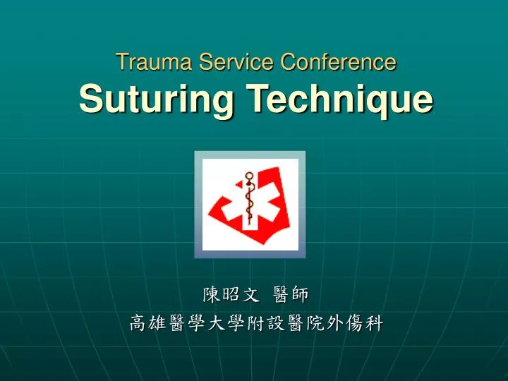 trauma service conference suturing technique