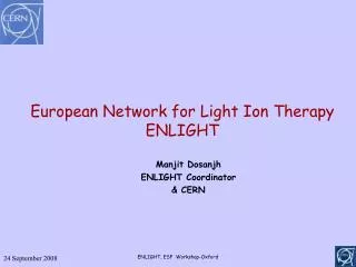 European Network for Light Ion Therapy ENLIGHT