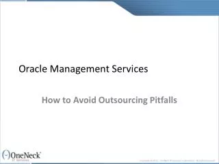 OneNeck IT Services: Oracle Management Services - How to Av