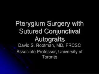 Pterygium Surgery with Sutured Conjunctival Autografts