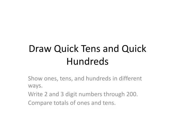 draw quick tens and quick hundreds