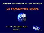 LE TRAUMATISE GRAVE - slide 1