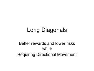 Long Diagonals