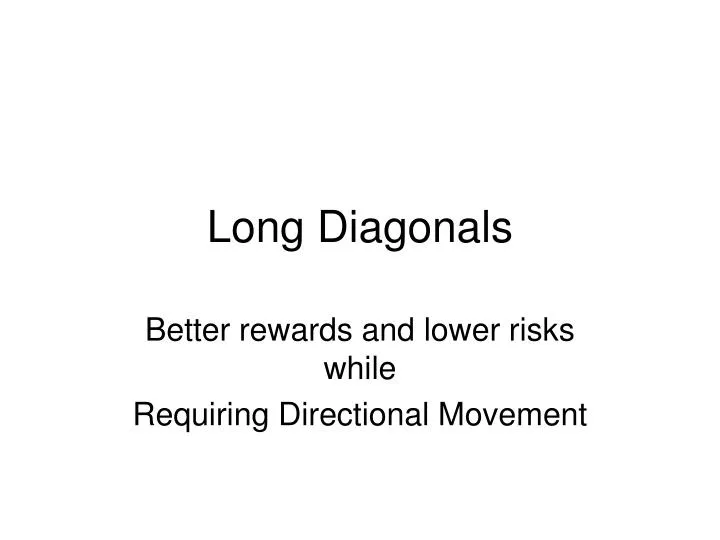 long diagonals
