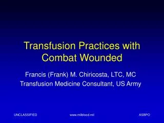 Transfusion Practices with Combat Wounded