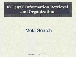 IST 497E Information Retrieval and Organization