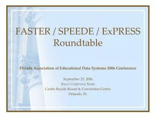 FASTER / SPEEDE / ExPRESS Roundtable