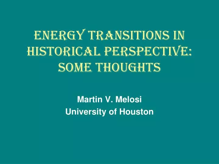 energy transitions in historical perspective some thoughts