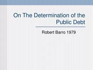 On The Determination of the Public Debt