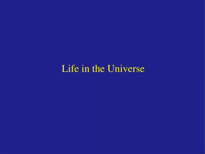 life in the universe