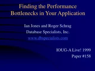 Finding the Performance Bottlenecks in Your Application
