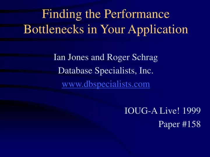 finding the performance bottlenecks in your application