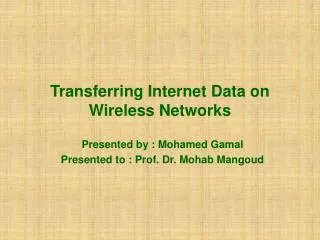Transferring Internet Data on Wireless Networks