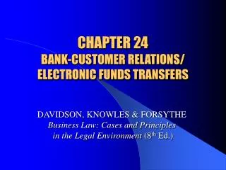 CHAPTER 24 BANK-CUSTOMER RELATIONS/ ELECTRONIC FUNDS TRANSFERS