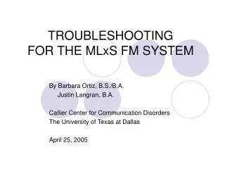 TROUBLESHOOTING FOR THE MLxS FM SYSTEM
