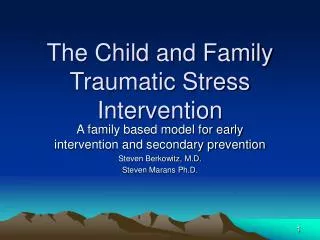 The Child and Family Traumatic Stress Intervention