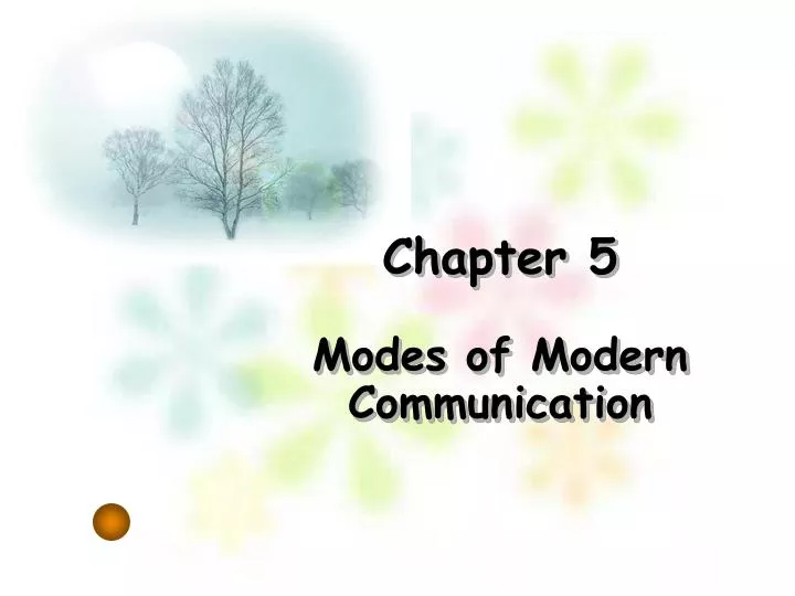 chapter 5 modes of modern communication