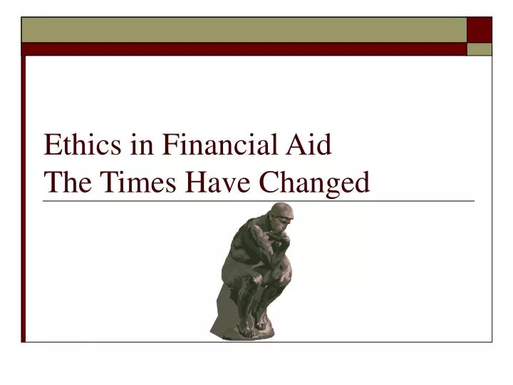 ethics in financial aid the times have changed