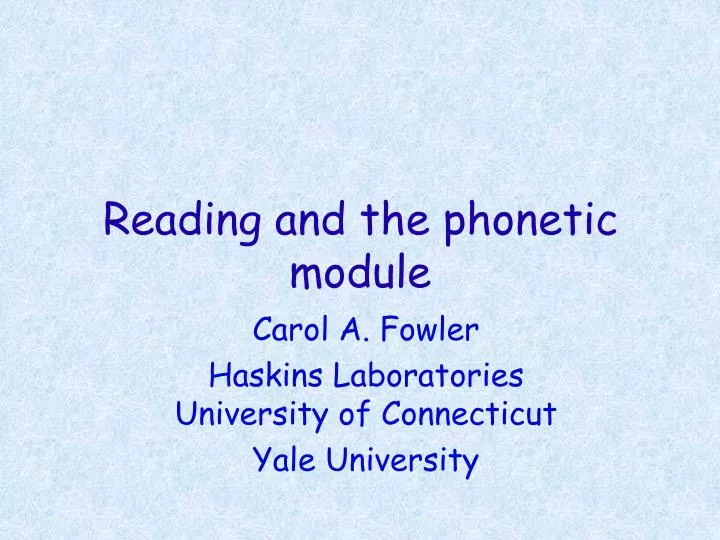 reading and the phonetic module