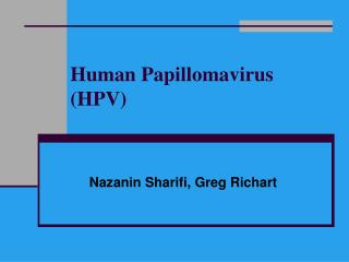 Human Papillomavirus (HPV)