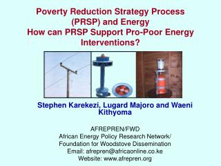 Poverty Reduction Strategy Process (PRSP) and Energy How can PRSP Support Pro-Poor Energy Interventions?