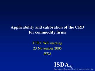 Applicability and calibration of the CRD for commodity firms