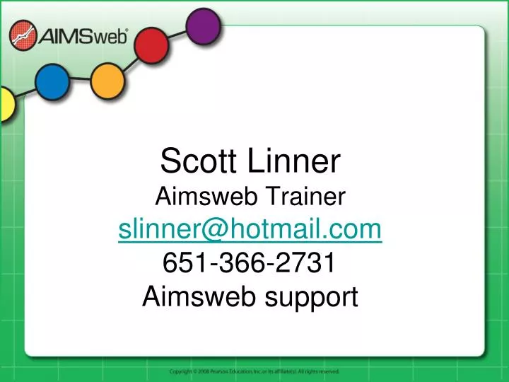 scott linner aimsweb trainer slinner@hotmail com 651 366 2731 aimsweb support