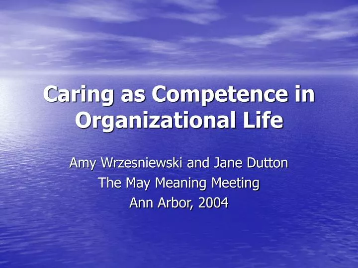 caring as competence in organizational life