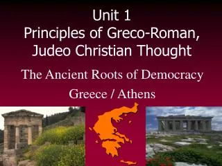 Unit 1 Principles of Greco-Roman, Judeo Christian Thought
