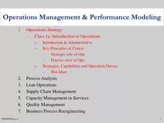 Operations Strategy Class 1a: Introduction to Operations Introduction &amp; Administrative Key Principles of Course Stra