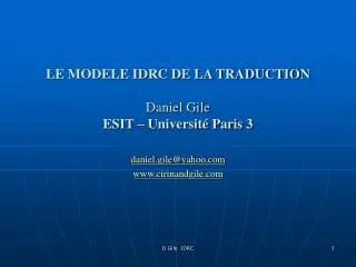 LE MODELE IDRC DE LA TRADUCTION Daniel Gile ESIT – Université Paris 3