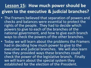 Lesson 15 : How much power should be given to the executive &amp; judicial branches?