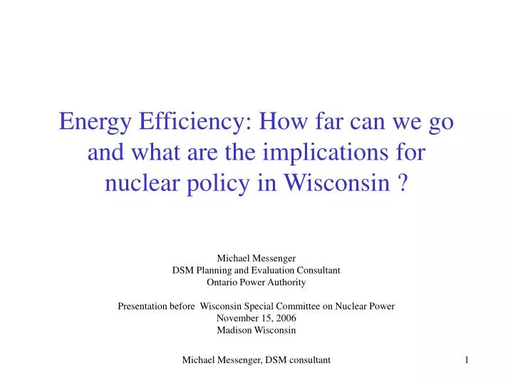 energy efficiency how far can we go and what are the implications for nuclear policy in wisconsin