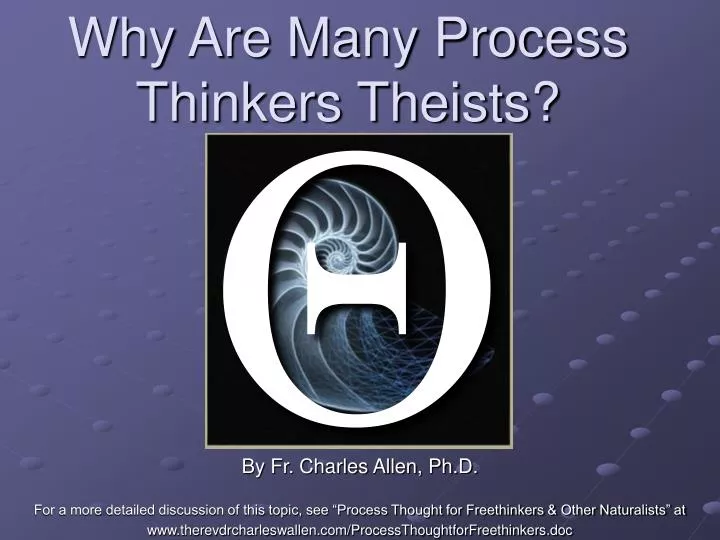 why are many process thinkers theists