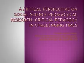 A Critical Perspective on Social Science Pedagogical Research: Critical Pedagogy in Challenging Times