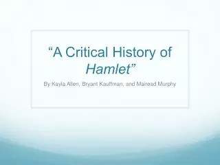 “A Critical History of Hamlet”