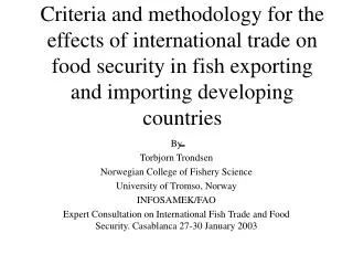 Criteria and methodology for the effects of international trade on food security in fish exporting and importing develop