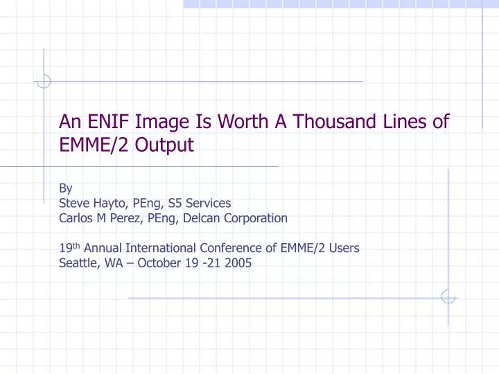 an enif image is worth a thousand lines of emme 2 output