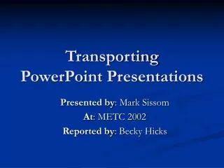 Transporting PowerPoint Presentations