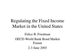 Regulating the Fixed Income Market in the United States