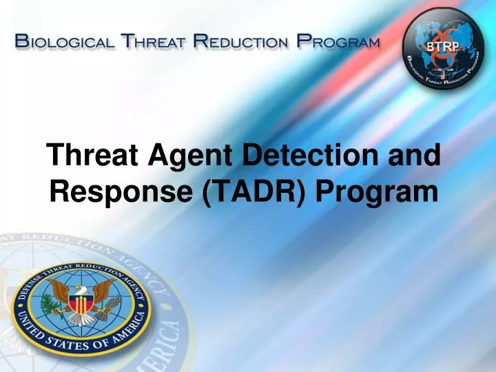 threat agent detection and response tadr program